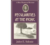 Peculiarities At The Picnic: A Miss Markham Mystery: 2