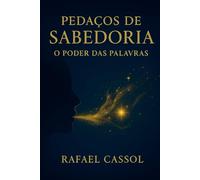Pedaços de Sabedoria: O Poder das Palavras