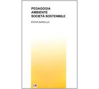 Pedagogia, ambiente, società sostenibile