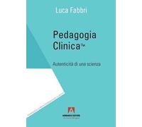 Pedagogia clinica. Autenticità di una scienza
