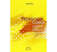 Pedagogia clinica. La pedagogia in aiuto alle persone