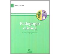Pedagogia clinica. Scienza e professione
