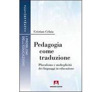 Pedagogia come traduzione. Pluralismo e molteplicità dei linguaggi in educazione