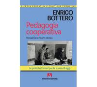 Pedagogia cooperativa. Le pratiche Freinet per la scuola di oggi