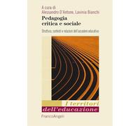 Pedagogia critica e sociale. Struttura, contesti e relazioni dell'accadere educativo