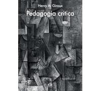 Pedagogia critica [Paperback] [May 03, 2023] Giroux, Henry A.; Casalini, Cristia