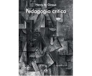 Pedagogia critica [Paperback] [May 03, 2023] Giroux, Henry A.; Casalini, Cristia