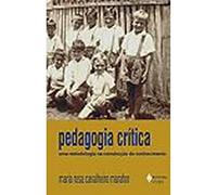 Pedagogia Critica. Uma Metodologia Na Construção Do Conhecimento