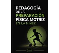 Pedagogía de la Preparación Física Motriz en la Niñez