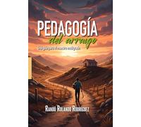 Pedagogía del arraigo: Una guía para el maestro multigrado