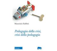 Pedagogia della crisi, crisi della pedagogia