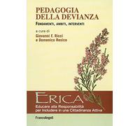 Pedagogia della devianza. Fondamenti, ambiti, interventi