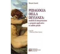 Pedagogia della devianza: modelli di interpretazione e proposte applicativ...