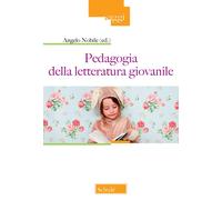Pedagogia della letteratura giovanile - Nobile A. (cur.)