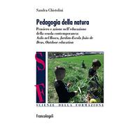 Pedagogia della natura. Pensiero e azione nell'educazione della scuola contemporanea: Asilo nel bosco, Jardim Escola João de Deus, Outdoor education