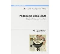 Pedagogia della salute. Saggio sull'educazione sanitaria