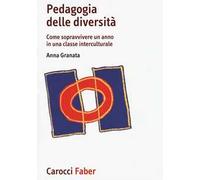 Pedagogia delle diversità. Come sopravvivere un anno in una classe interculturale