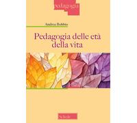 Pedagogia delle età della vita - 2025 - Scholé (Pedagogia)