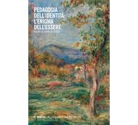 Pedagogia dell'identità: l'enigma dell'essere