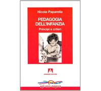 Pedagogia dell'infanzia [Paperback] [Mar 01, 2006] Paparella, Nicola