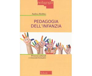 Pedagogia dell'infanzia. Processi culturali e orizzonti formativi [Paperback] [J