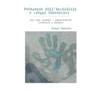Pedagogia dell'invisibile e viaggi fantastici
