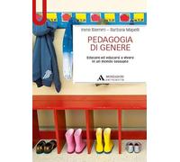 Pedagogia di genere. Educare ed educarsi a vivere in un mondo sessuato - B...