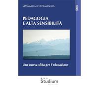 Pedagogia e alta sensibilità. Una nuova sfida per l’educazione
