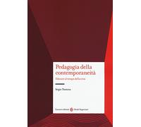 Pedagogia e contemporaneità. Educare al tempo della crisi
