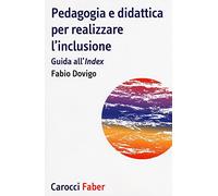 Pedagogia e didattica per realizzare l'inclusione. Guida all'«Index»