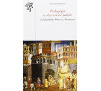 Pedagogia e educazione sociale. Fondamenti, processi, strumenti