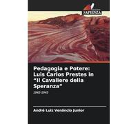 Pedagogia e Potere: Luis Carlos Prestes in "Il Cavaliere della Speranza": 1942-1945