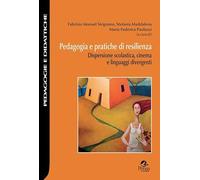 Pedagogia e pratiche di resilienza. Dispersione scolastica, cinema e linguaggi divergenti
