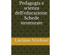 Pedagogia e scienza dell'educazione. Schede strutturate