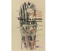 Pedagogia e Shoah (Frammenti di vite esemplari)