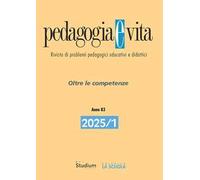 Pedagogia e vita (2025). Vol. 1: Oltre le competenze