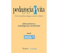Pedagogia e vita. Educazione e intelligenza artificiale (2026) (Vol. 1)