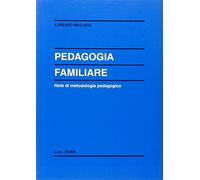 Pedagogia familiare. Note di metodologia pedagogica