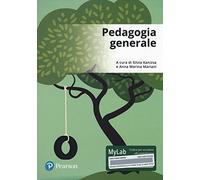 Pedagogia generale. Ediz. MyLab. Con Contenuto digitale per accesso online