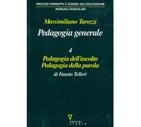 Pedagogia generale. Pedagogia dell'ascolto. Pedagogia della parola