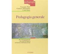 Pedagogia generale. Per l'insegnamento nel corso di laurea in Scienze dell'educazione
