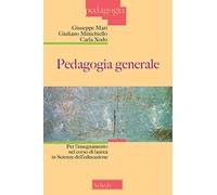 Pedagogia generale. Per l'insegnamento nel corso di laurea in Scienze dell'educazione