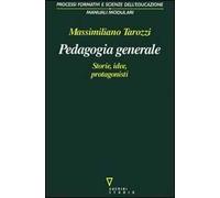 Pedagogia generale. Storie, idee, protagonisti