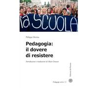 Pedagogia. Il dovere di resistere
