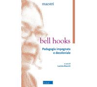 Pedagogia impegnata e decoloniale - bell hooks