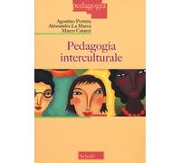 Pedagogia interculturale. Nuova ediz. - Portera Agostino, La Marca Alessan...