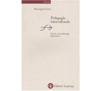 Pedagogia interculturale. Teorie, metodologia, laboratori - Giusti Mariangela