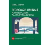 Pedagogia liminale. Per un'educazione alla risonanza sensibile