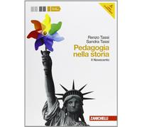 Pedagogia nella storia. Per le Scuole superiori. Con espansione online. Novecento (Vol. 2)