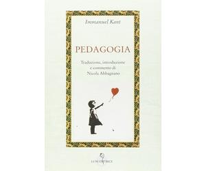 Pedagogia [Paperback] Kant, Immanuel; Tribuzio, G. and Abbagnano, N.